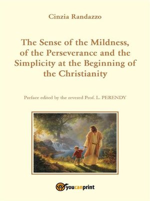 cover image of The Sense of the Mildness, of the Perseverance and the Simplicity at the Beginning of the Christianity